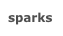 sparks